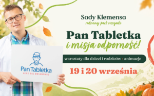 Pan Tabletka w Sadach Klemensa – weekend pełen wiedzy o zdrowiu i rodzinnej zabawy